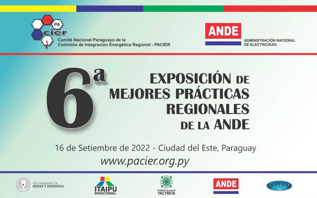 6ta EXPOSICIÓN DE MEJORES PRÁCTICAS REGIONALES DE LA ANDE.